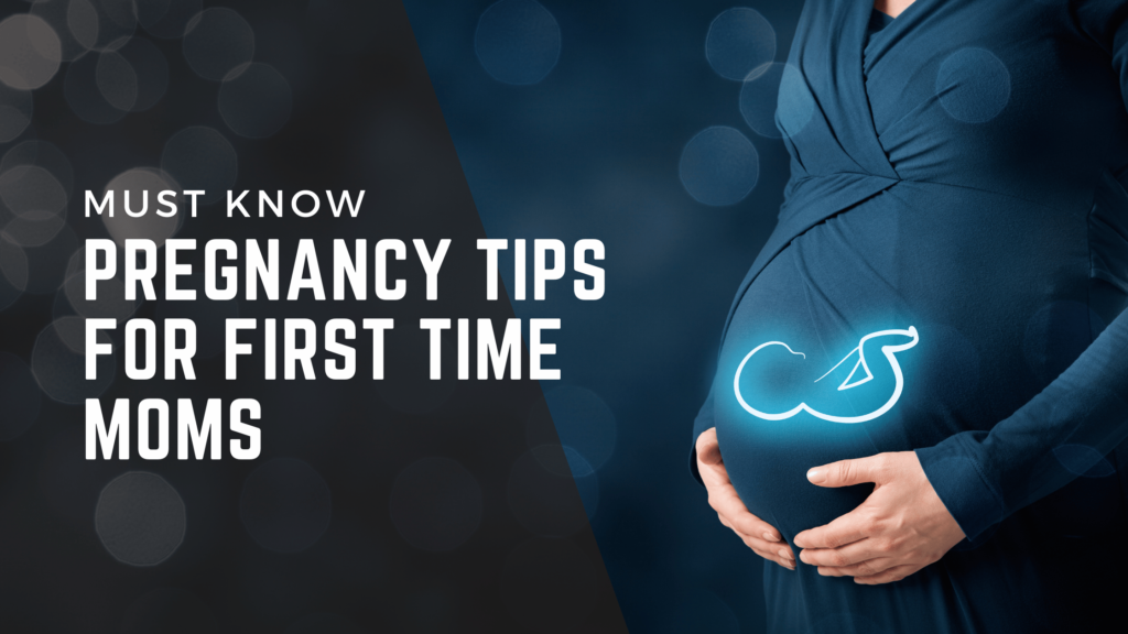 Pregnancy Tips For First Time Moms